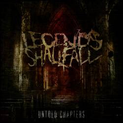 Legends Shall Fall : Untold Chapters
